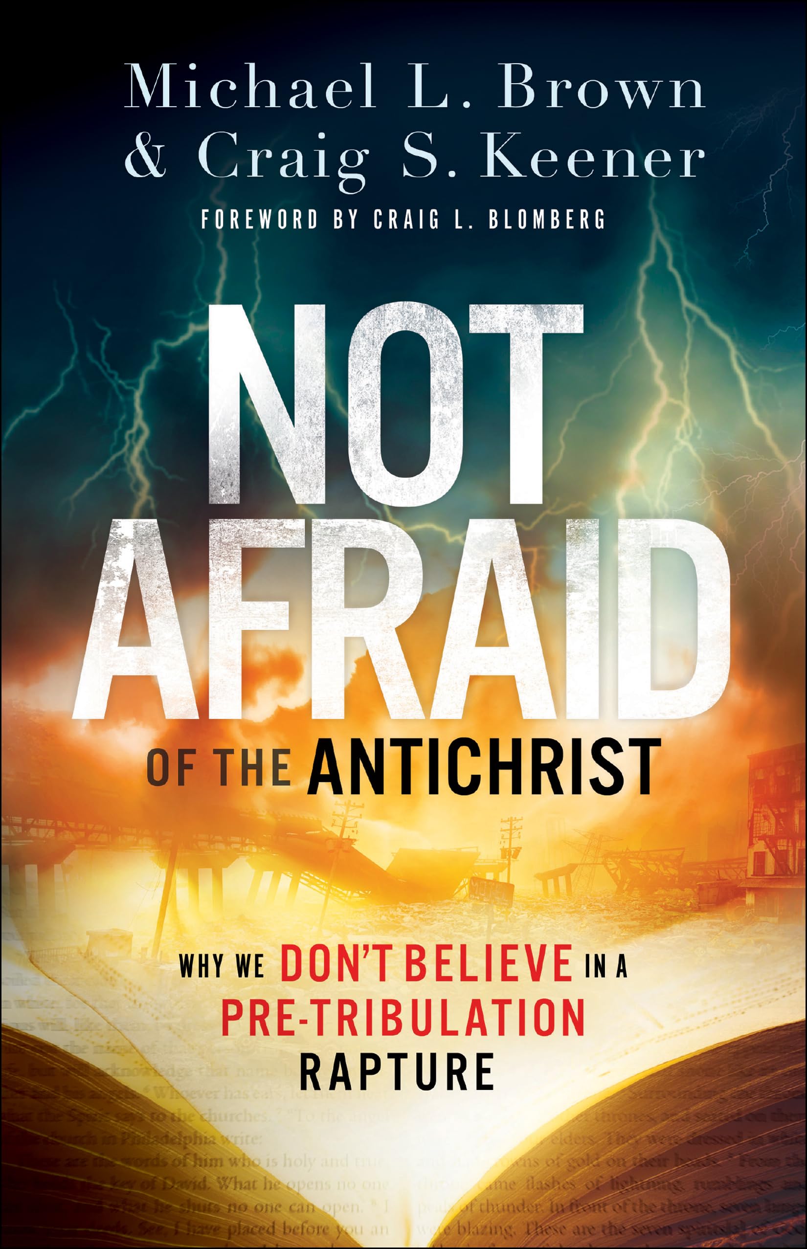 Not Afraid of the Antichrist: Why We Don't Believe in a PreTribulation Rapture,Used