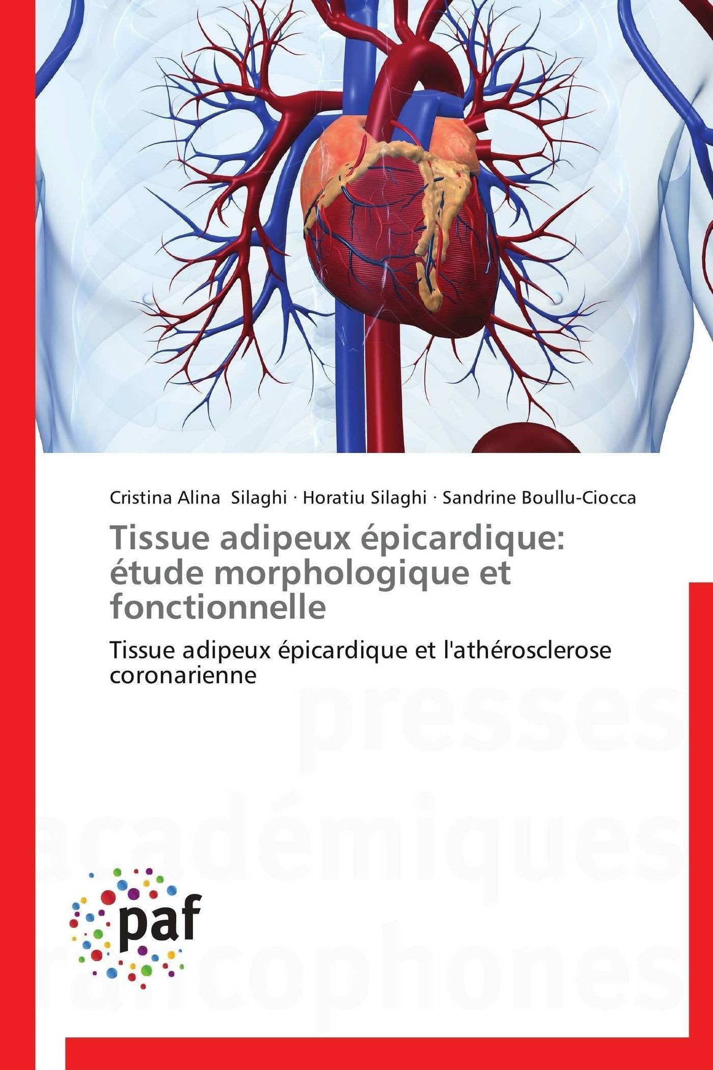 Tissue adipeux picardique: tude morphologique et fonctionnelle: Tissue adipeux picardique et l'athrosclerose coronarienn,Used