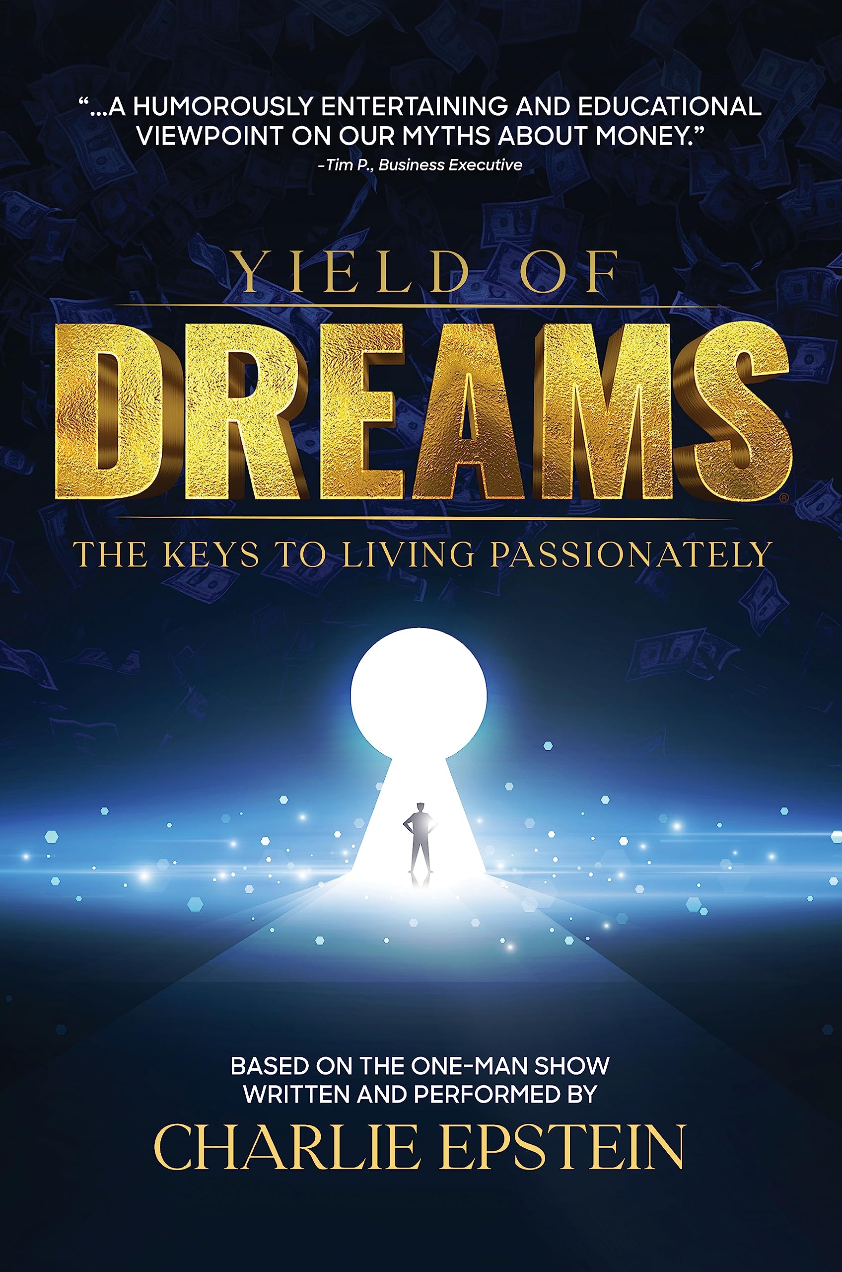 Yield Of Dreams: The Keys To Living Passionately,Used