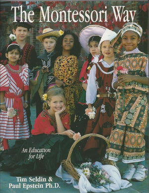 Montessori Way : An Education for Life,Used