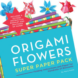 Origami Flowers Super Paper Pack: Folding Instructions And Paper For Hundreds Of Blossoms (Origami Super Paper Pack)