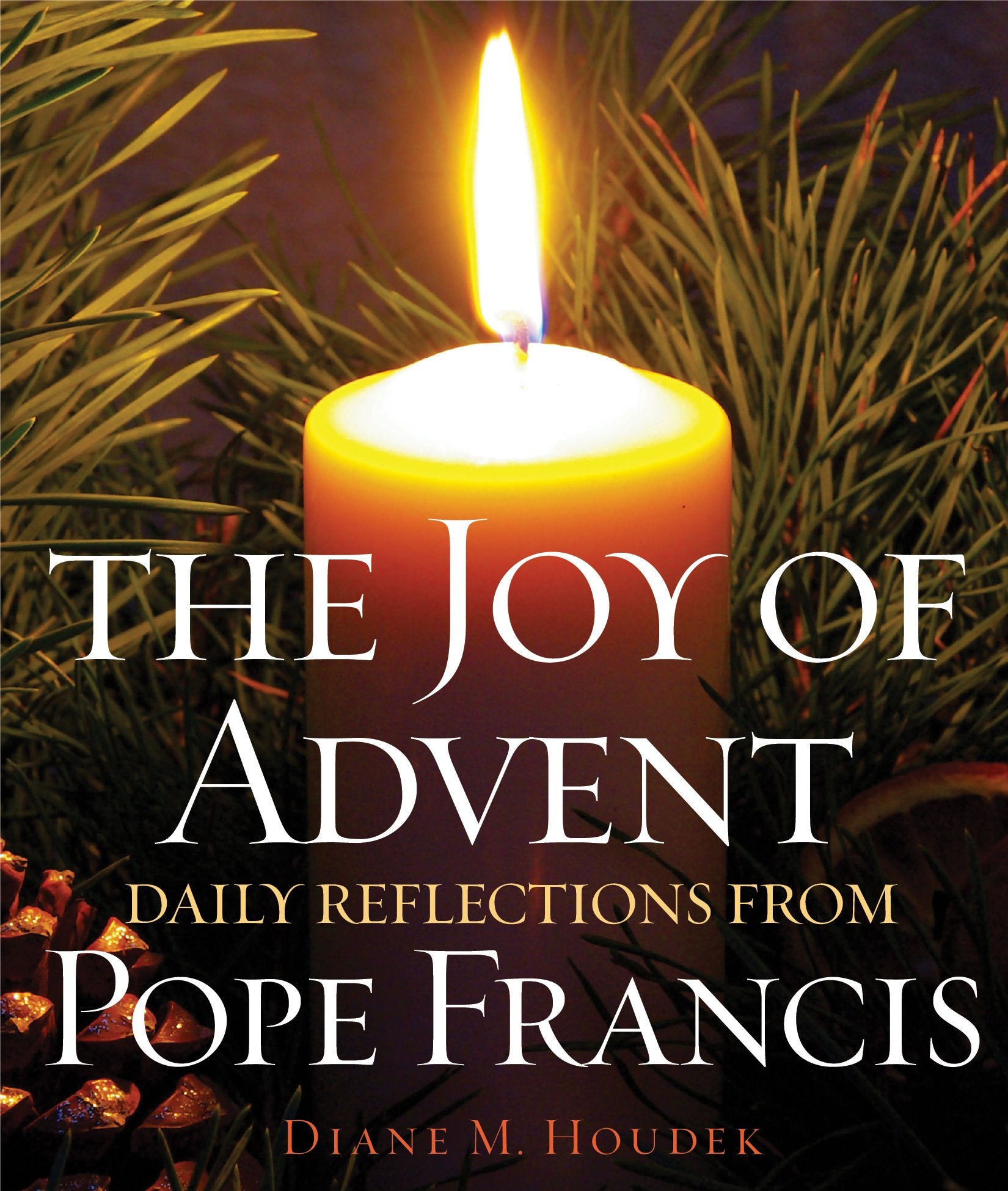 The Joy of Advent: Daily Reflections from Pope Francis,Used