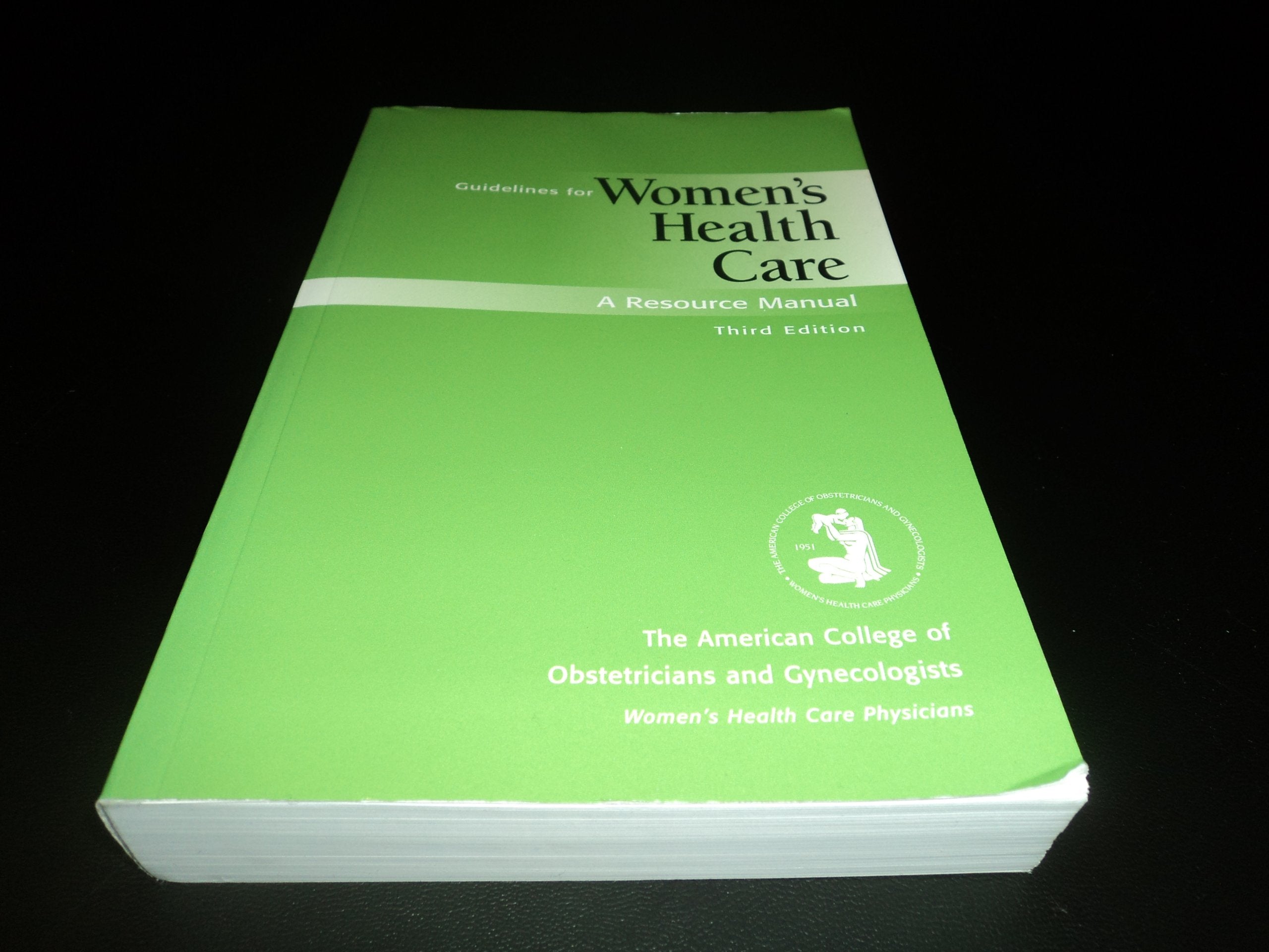 Guidelines For Women's Health Care: A Resource Manual,Used