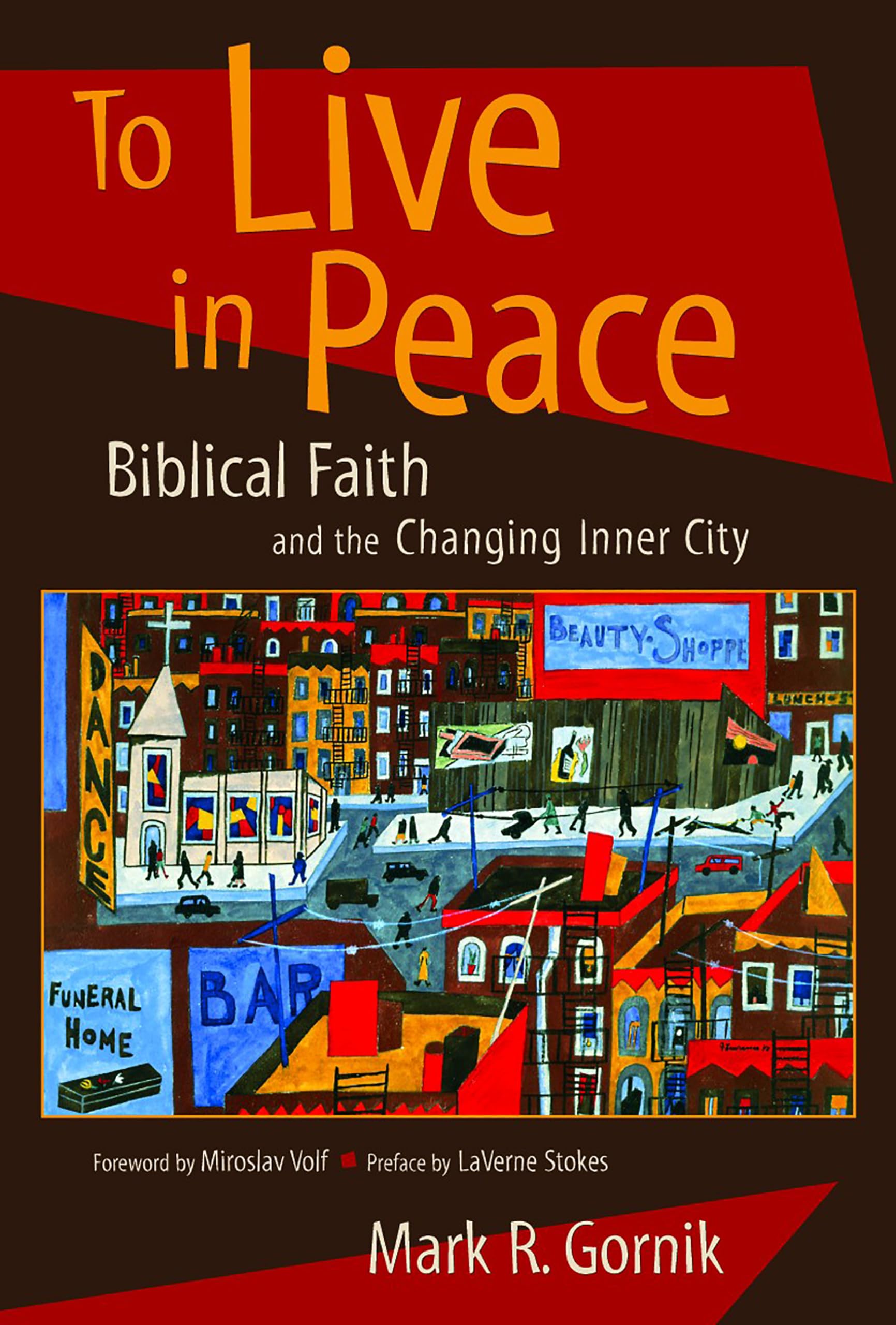 To Live in Peace: Biblical Faith and the Changing Inner City,Used