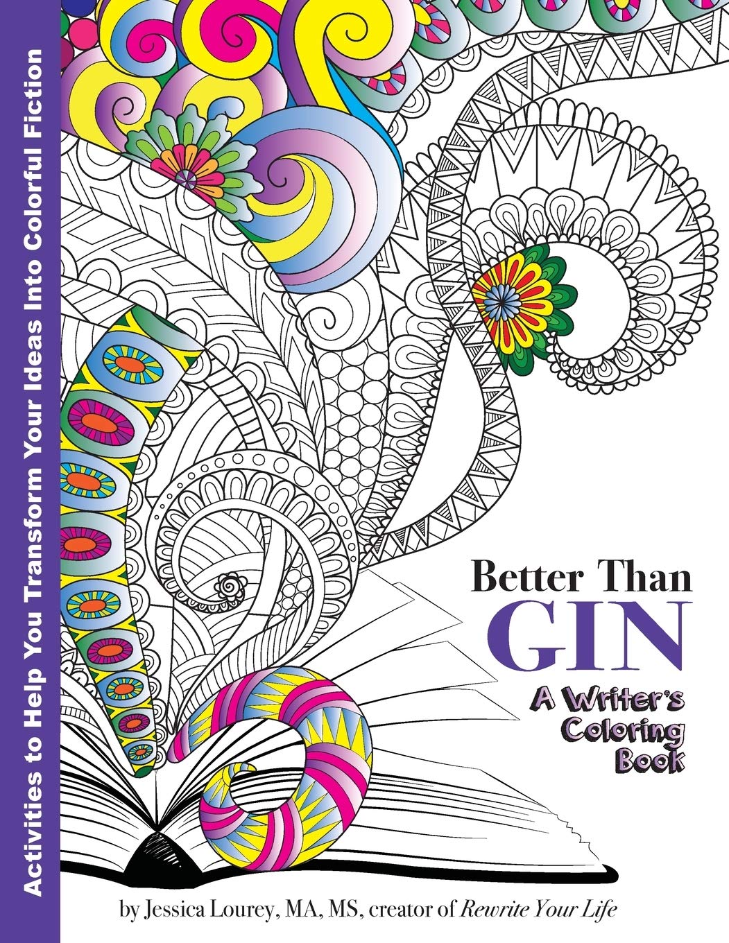 Better Than Gin: A Coloring Book for Writers (Writer's Coloring Book),Used