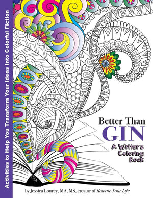 Better Than Gin: A Coloring Book for Writers (Writer's Coloring Book),Used