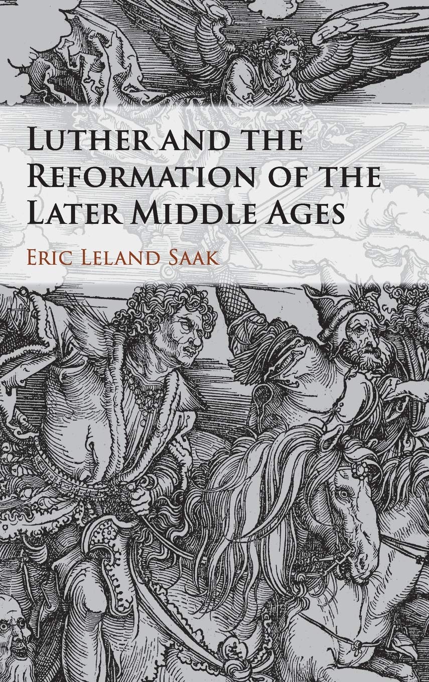 Luther and the Reformation of the Later Middle Ages,Used