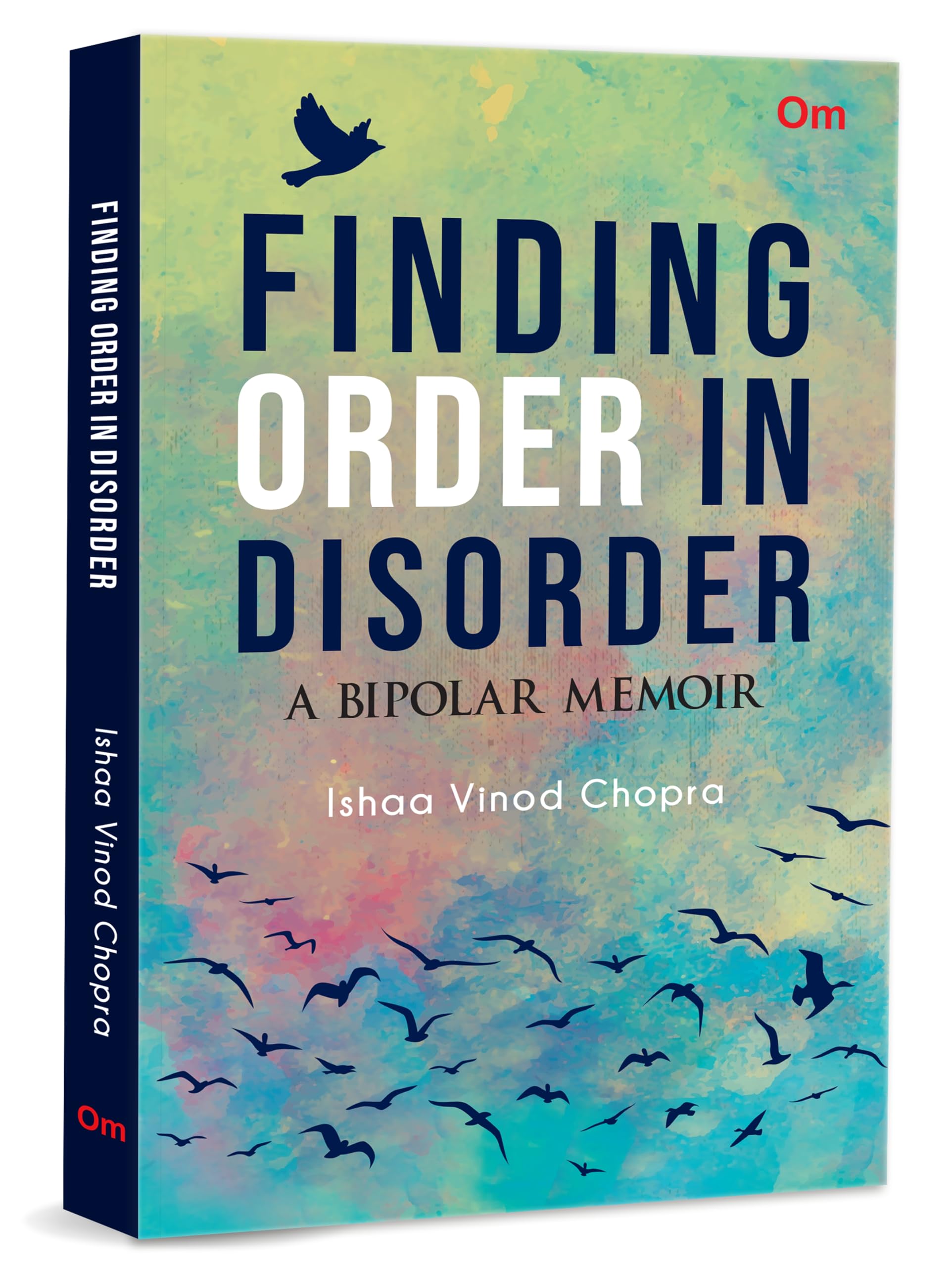 Finding Order In Disorder: Bipolar Disorder From A Real-Life | Mental Health Journey | Inspirational Memoir | Self-Help