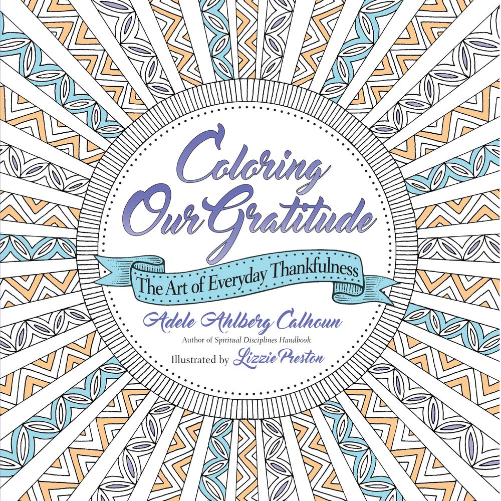 Coloring Our Gratitude: The Art of Everyday Thankfulness,Used