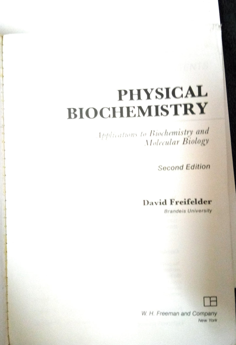 Physical Biochemistry: Applications to Biochemistry and Molecular Biology,New