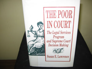 The Poor in Court: The Legal Services Program and Supreme Court Decision Making (Princeton Legacy Library, 1129),Used