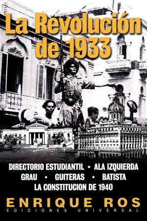 La Revolucion De 1933 En Cuba (Coleccion Cuba y Sus Jueces) (Spanish Edition),New