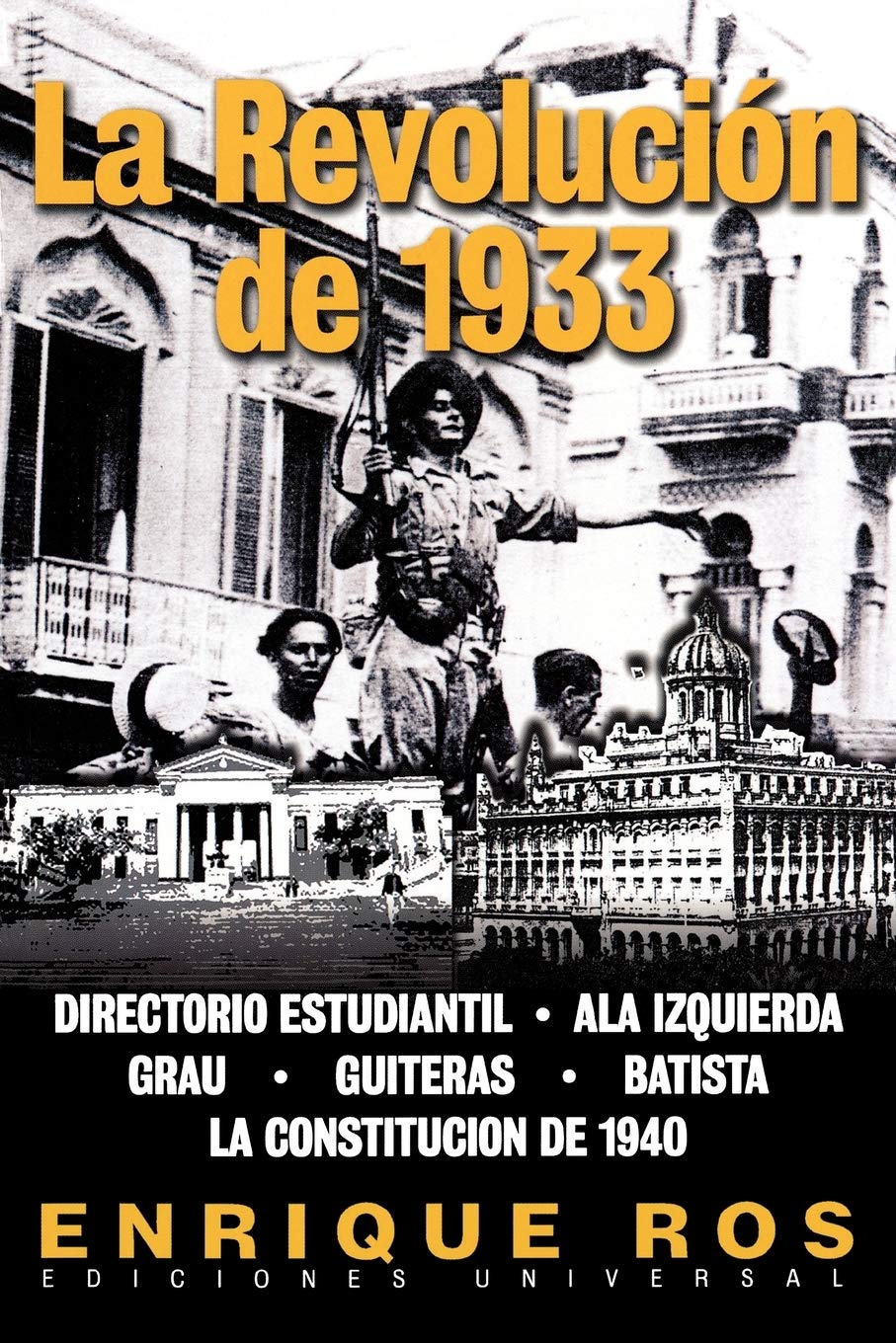 La Revolucion De 1933 En Cuba (Coleccion Cuba y Sus Jueces) (Spanish Edition),Used