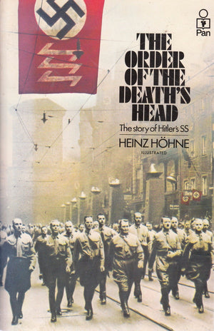 The Order of the Death s Head: The Story of Hitler s SS