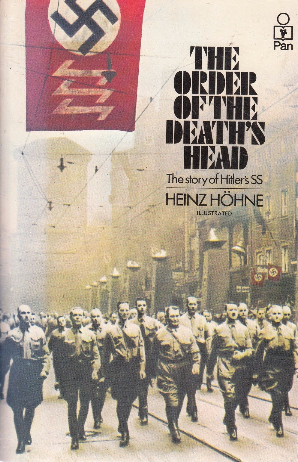 The Order of the Death s Head: The Story of Hitler s SS