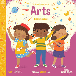 Dr. Ochoa's Stellar World: Arts: A Bilingual STEAM book (English and Spanish Edition),New