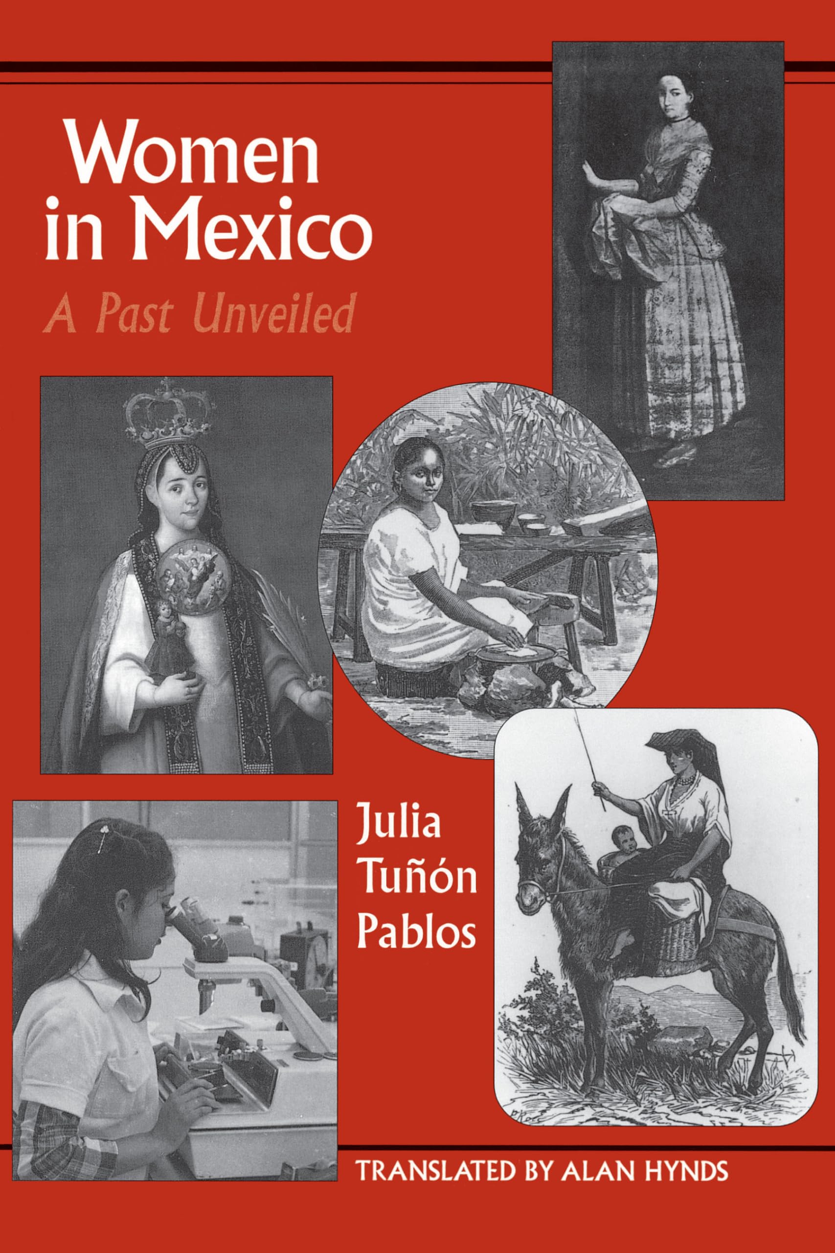 Women in Mexico: A Past Unveiled (LLILAS Translations from Latin America Series),Used
