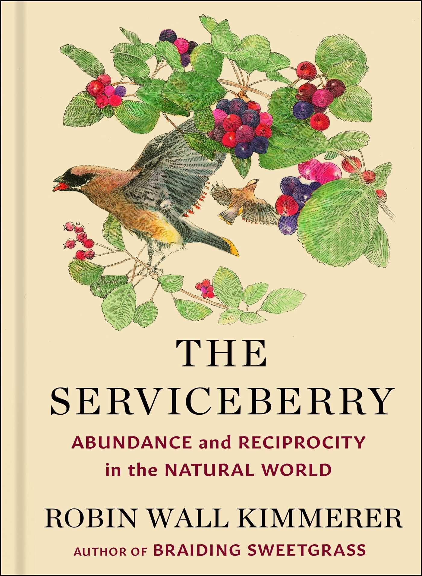 The Serviceberry: Abundance and Reciprocity in the Natural World,New