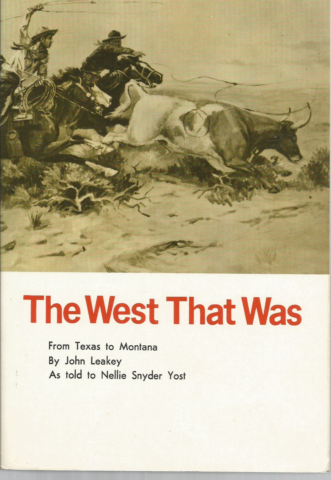 The West That Was from Texas to Montana (Bison Book),Used