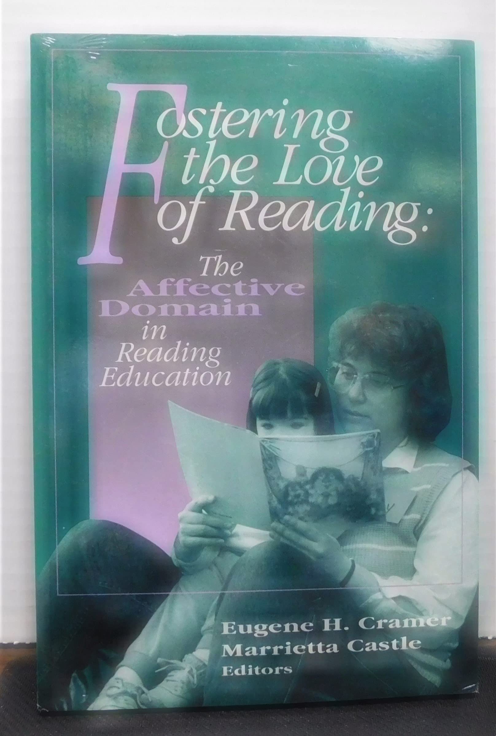 Fostering the Love of Reading: The Affective Domain in Reading Education,Used