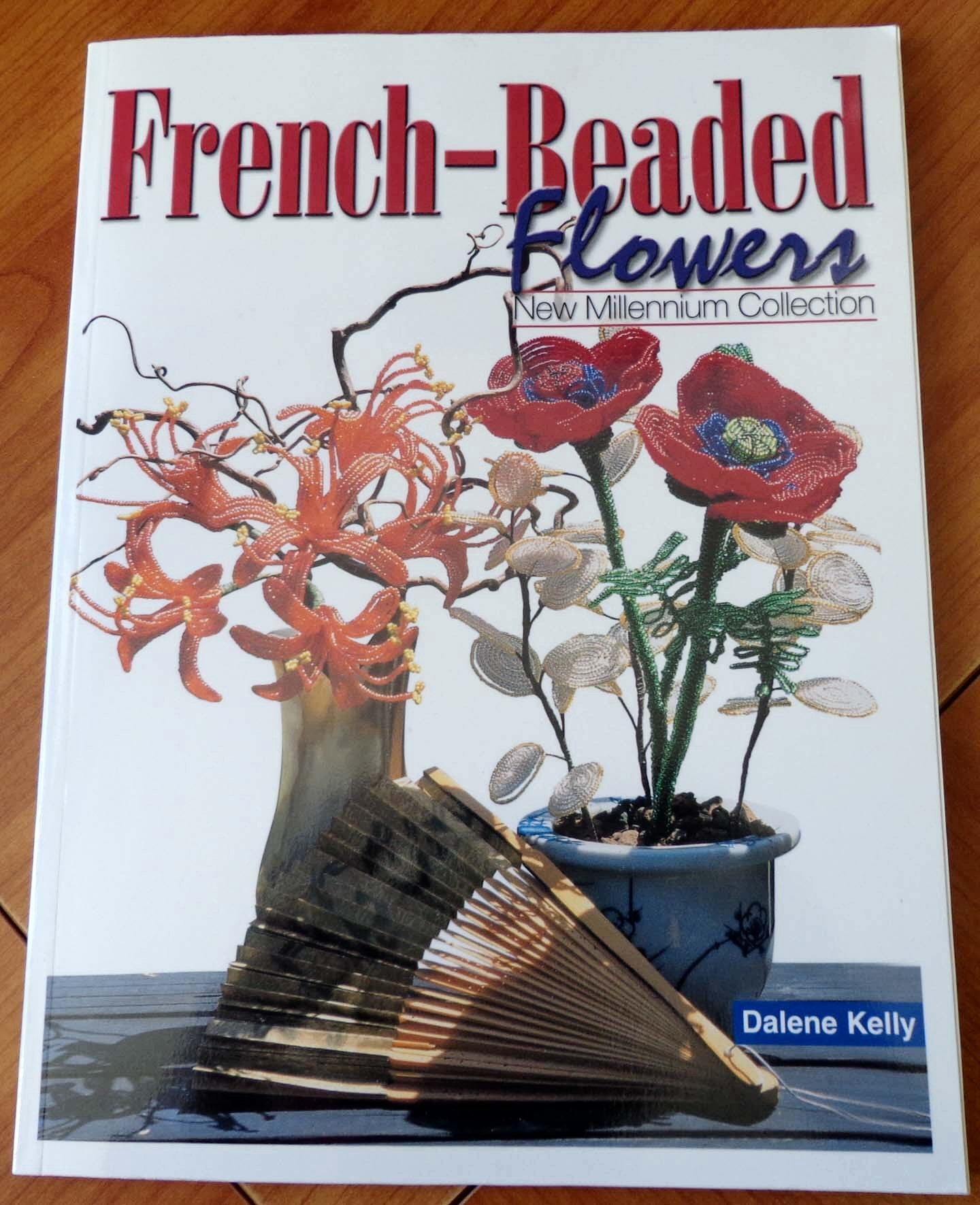 Frenchbeaded Flowers: New Millennium Collection