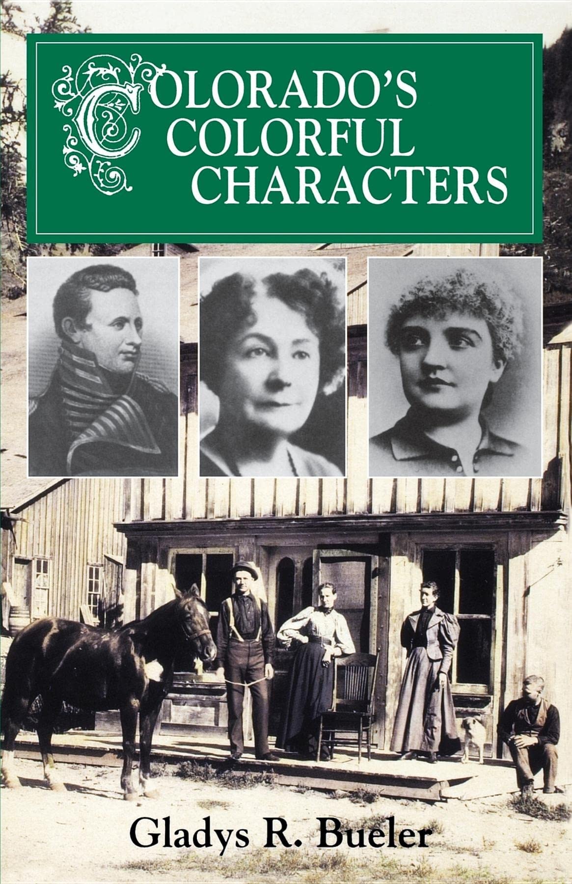 Colorado'S Colorful Characters (The Pruett Series),Used