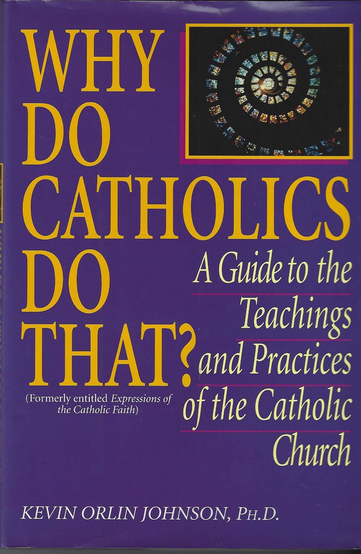 Why Do Catholics Do That?,Used