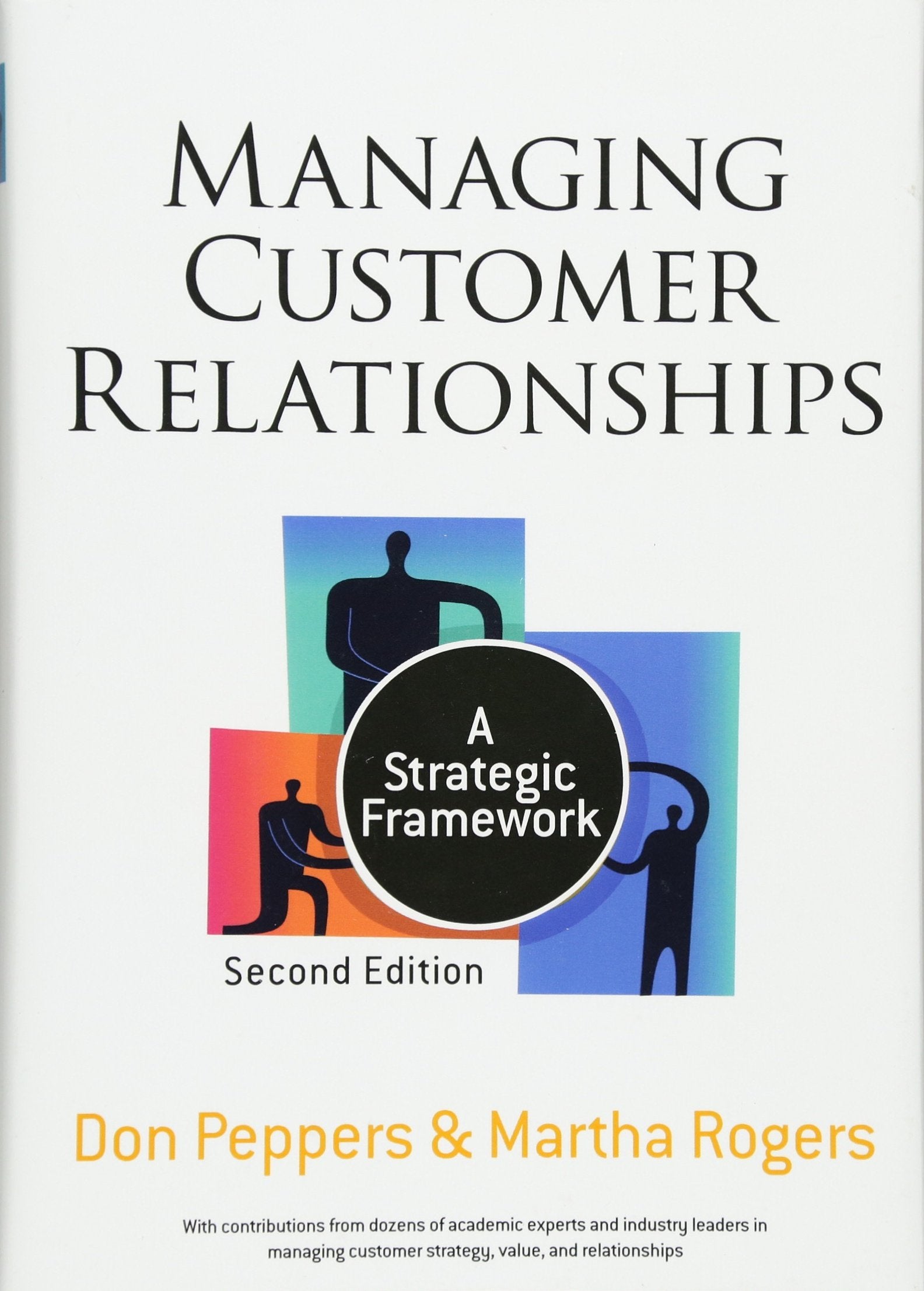 Managing Customer Relationships: A Strategic Framework,New