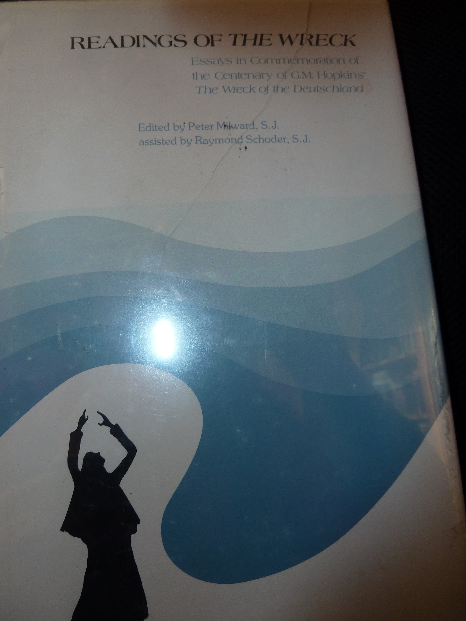 Readings of the Wreck: Essays in Commemoration of the Centenary of G. M. Hopkins' the Wreck of the Deutschland,Used