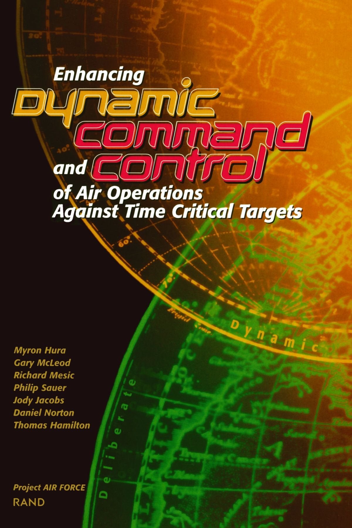 Enhancing Dynamic Command And Control Of Air Operations Against Time Critical Targets (2002),New