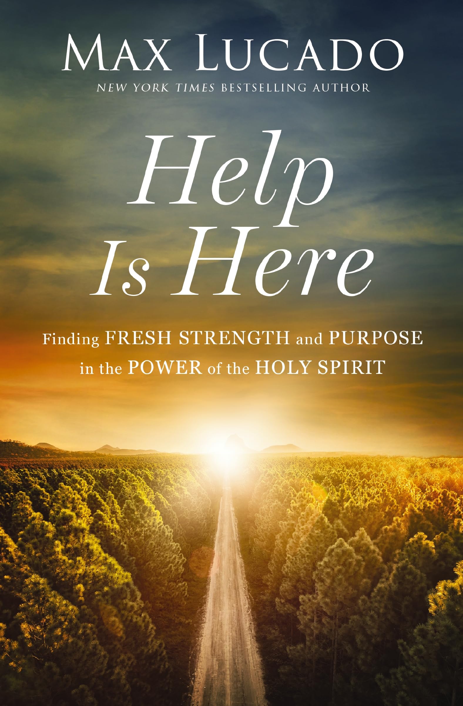 Help Is Here: Finding Fresh Strength And Purpose In The Power Of The Holy Spirit,New