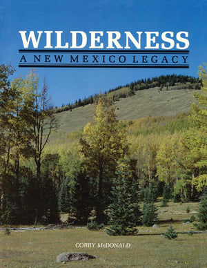 Wilderness: A New Mexico Legacy,Used