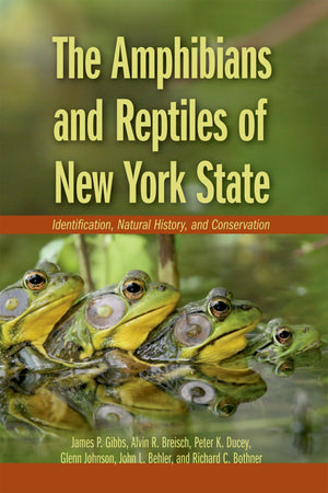 The Amphibians and Reptiles of New York State: Identification, Natural History, and Conservation,Used