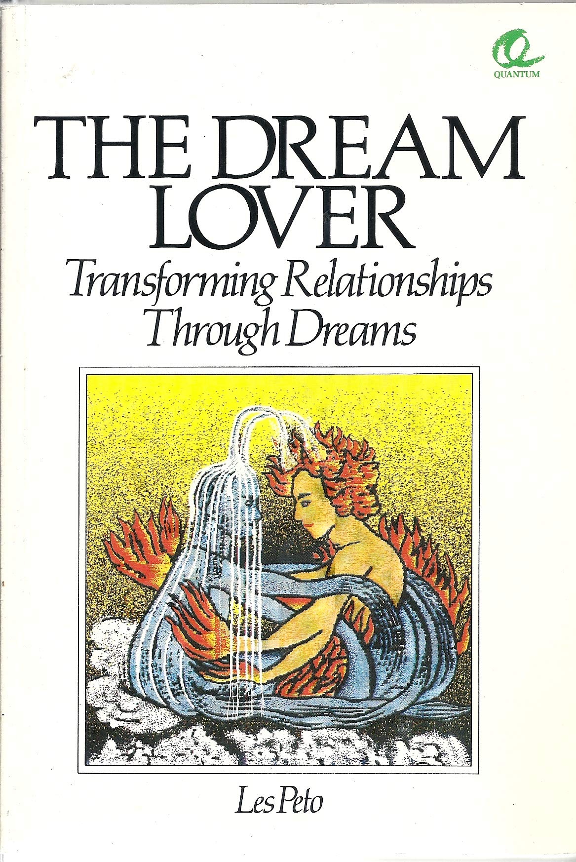 The Dream Lover: Transforming Relationships Through Dreams (A Lewellyn/Quantum Book),Used