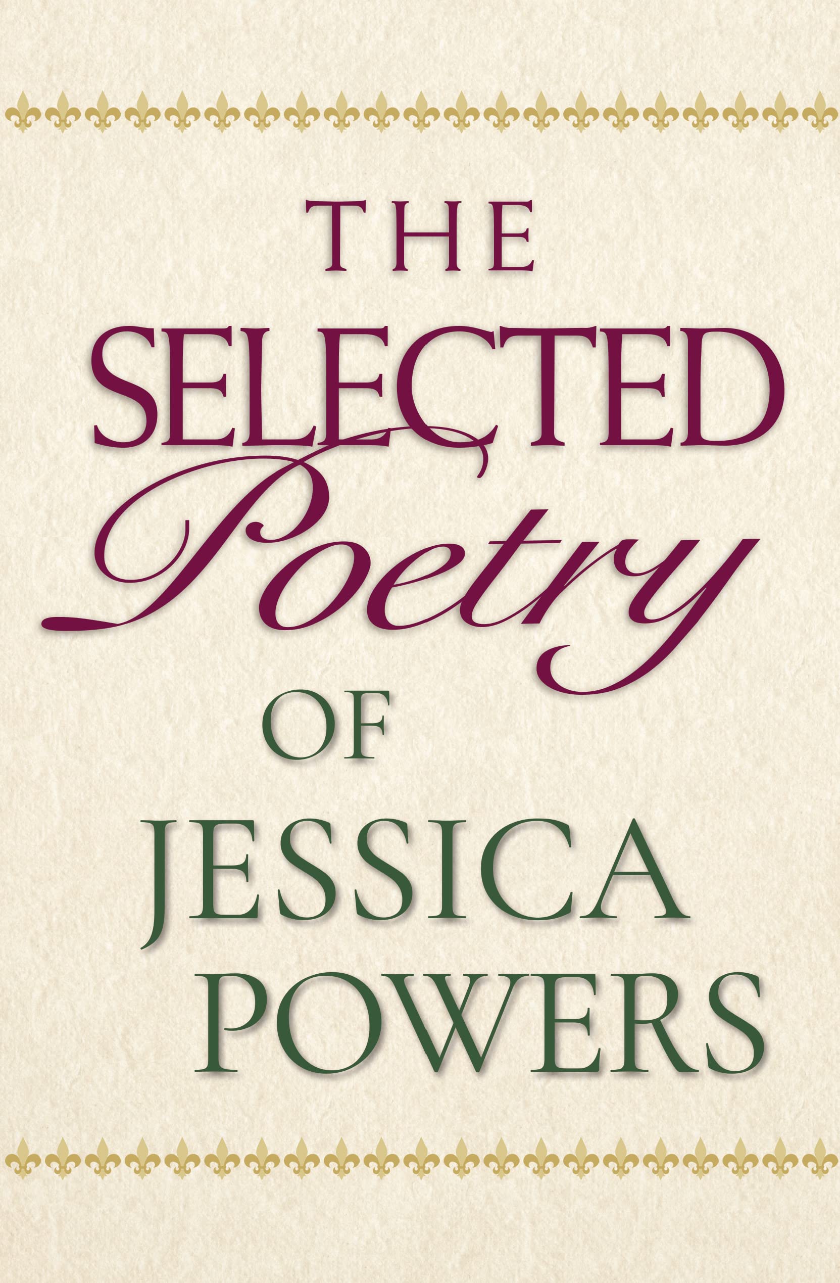 The Selected Poetry Of Jessica Powers