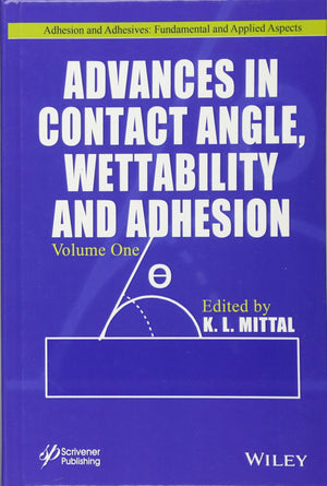 Advances In Contact Angle, Wettability And Adhesion, Volume 1,Used