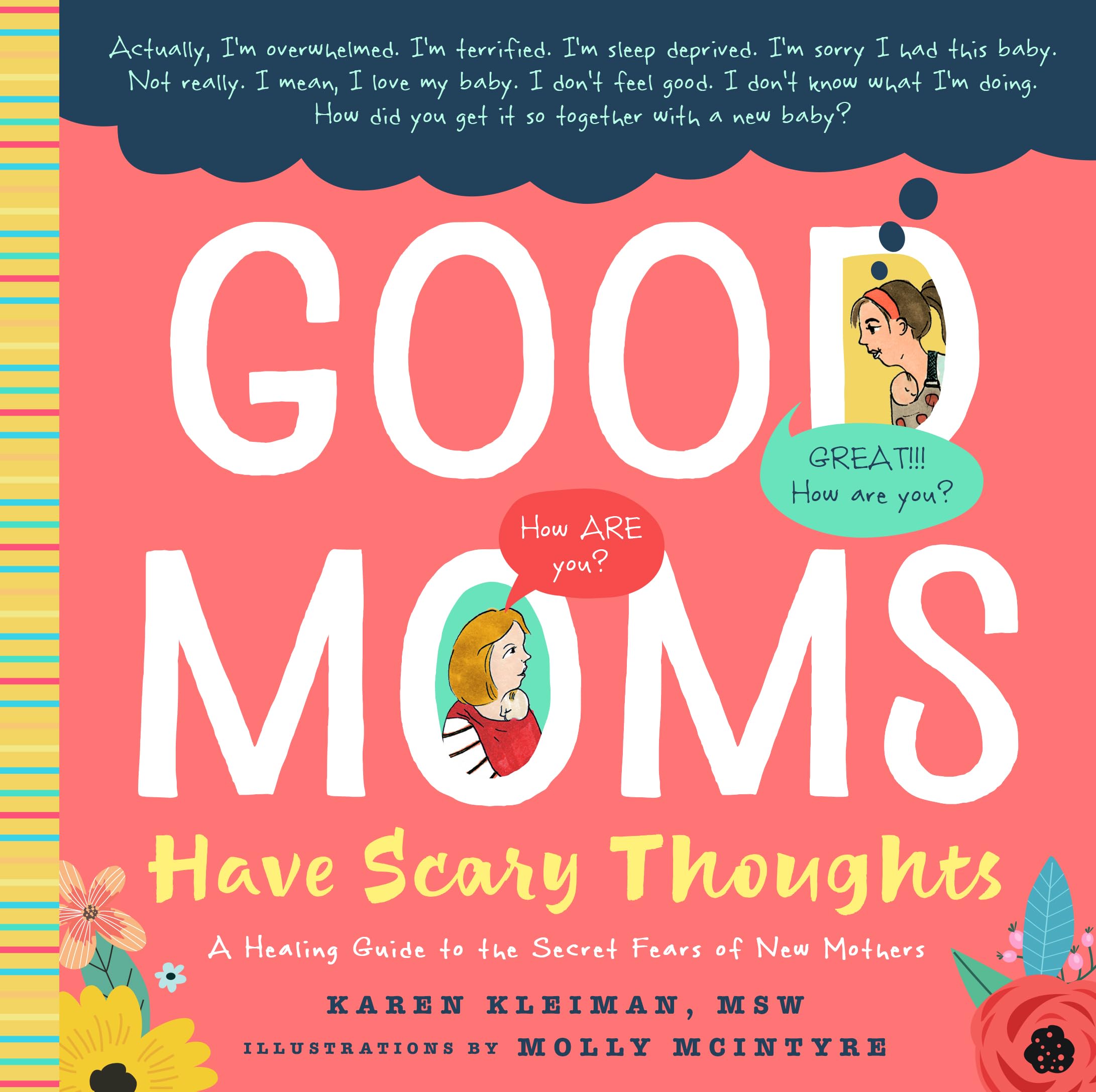 Good Moms Have Scary Thoughts: A Healing Guide to the Secret Fears of New Mothers,Used
