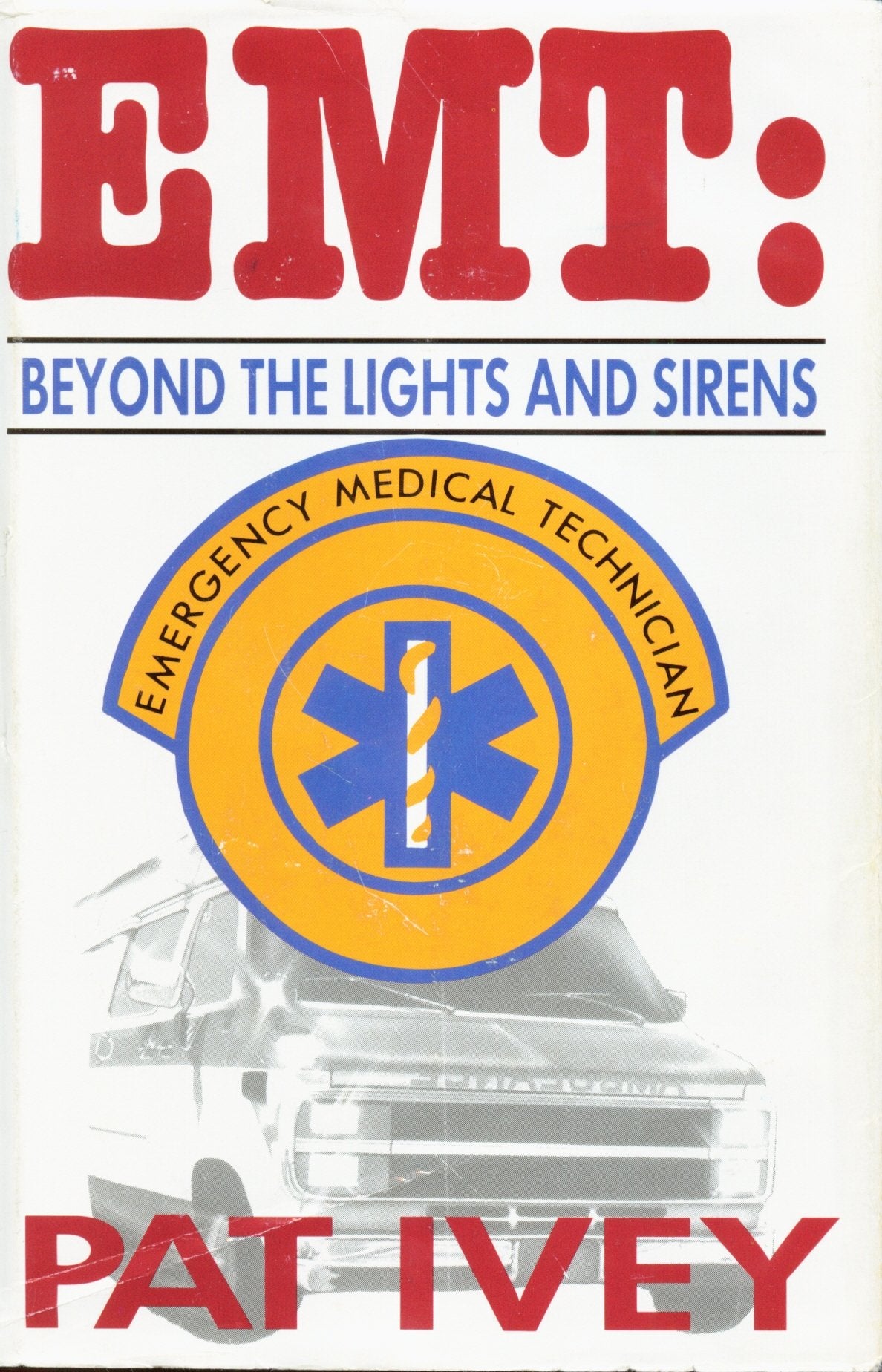 Emt: Beyond the Lights and Sirens,Used
