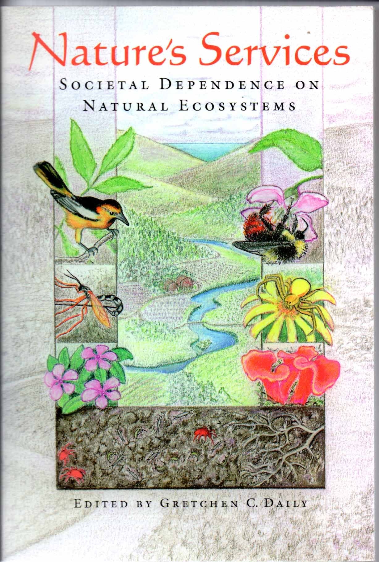 Nature'S Services: Societal Dependence On Natural Ecosystems