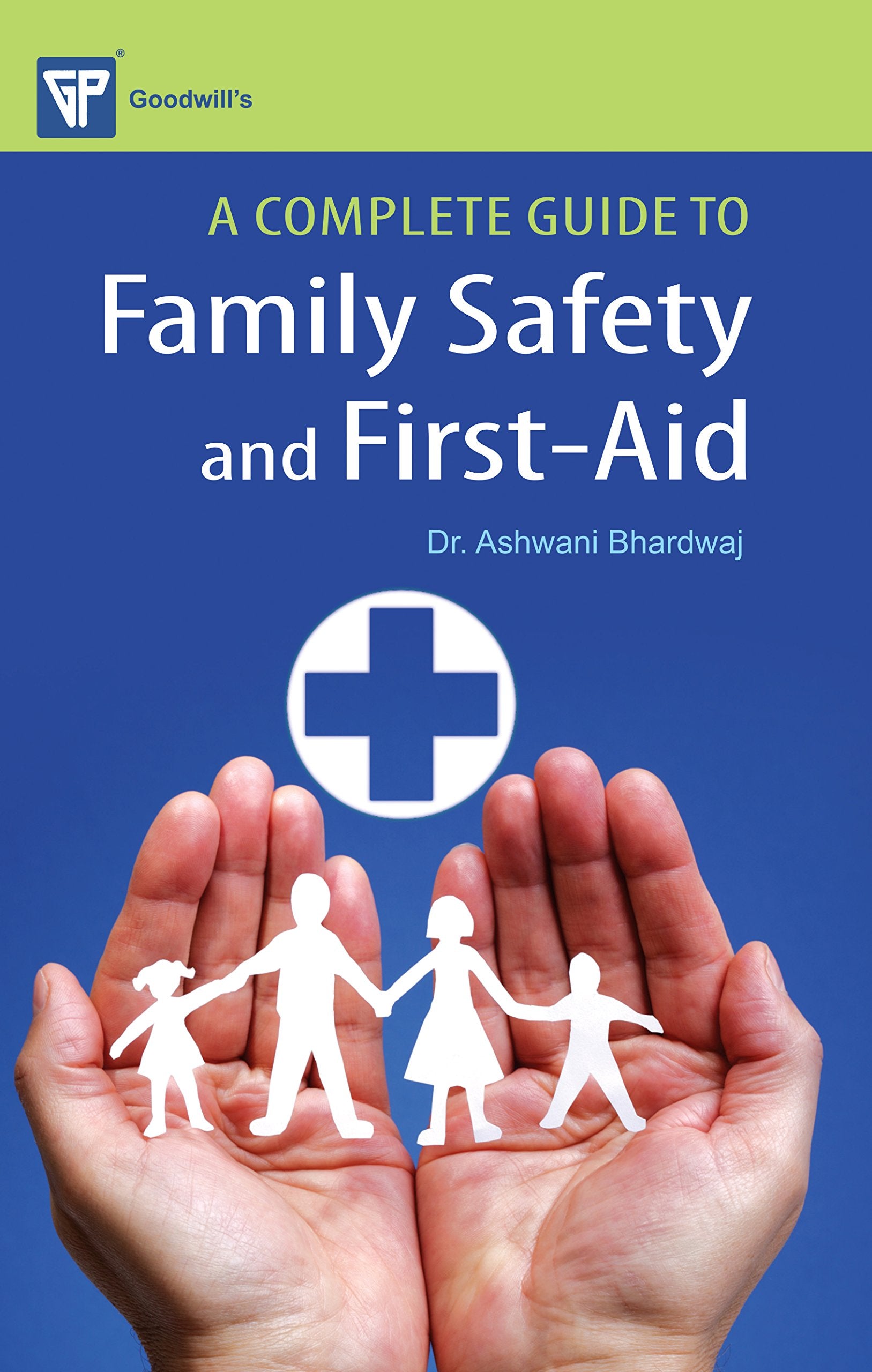 A Complete Guide To Family Safety And First-Aid