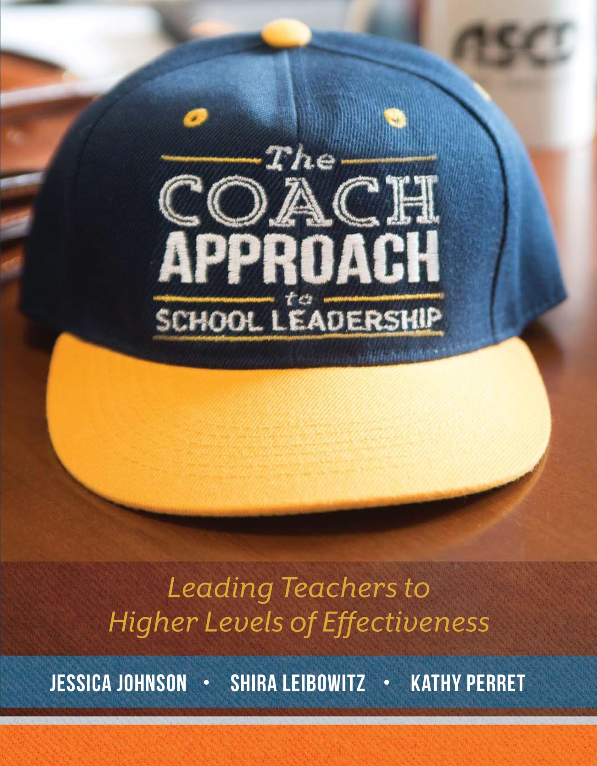 The Coach Approach to School Leadership: Leading Teachers to Higher Levels of Effectiveness,Used