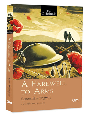A Farewell To Arms: The Originals Unabridged Classic By Ernest Hemingway | Greatest Stories | Ultimate Exploration Of Life | Supernatural Fiction Book | Vampire Romance Book