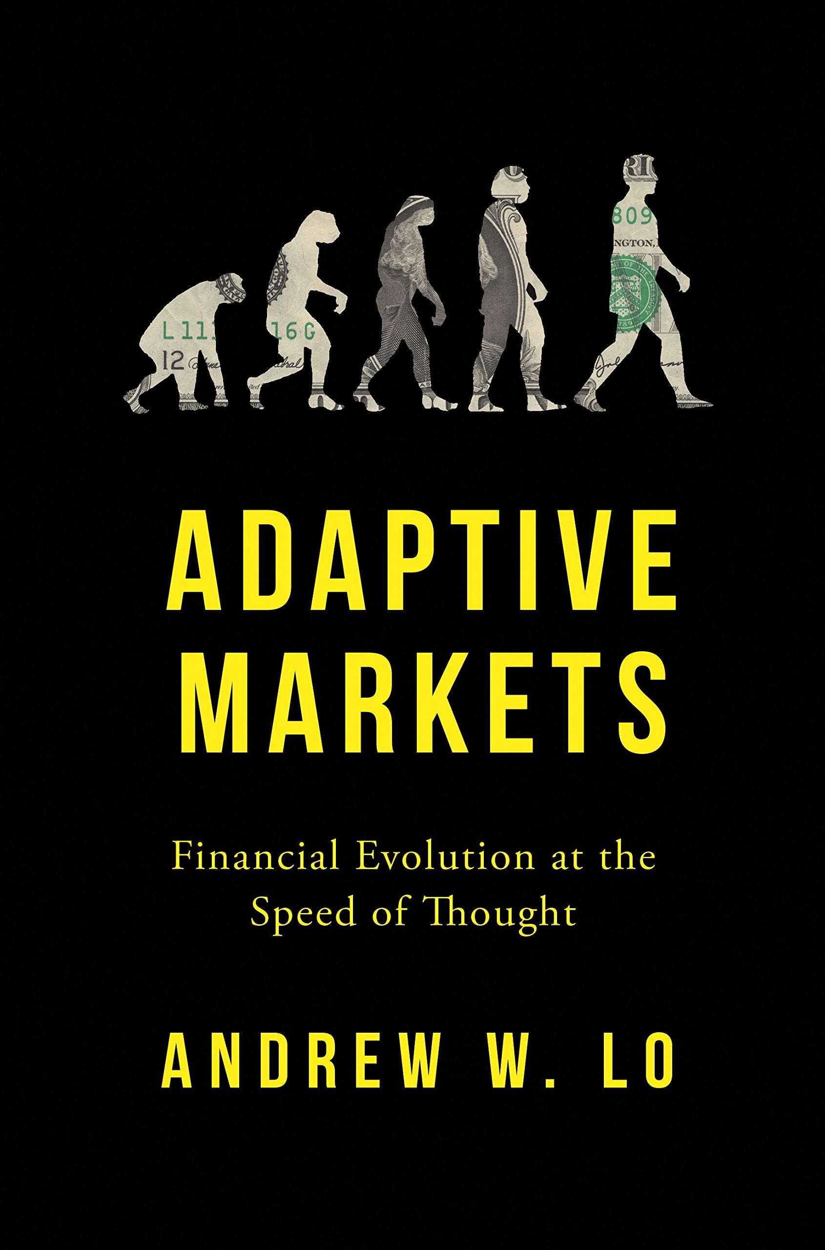 Adaptive Markets: Financial Evolution At The Speed Of Thought