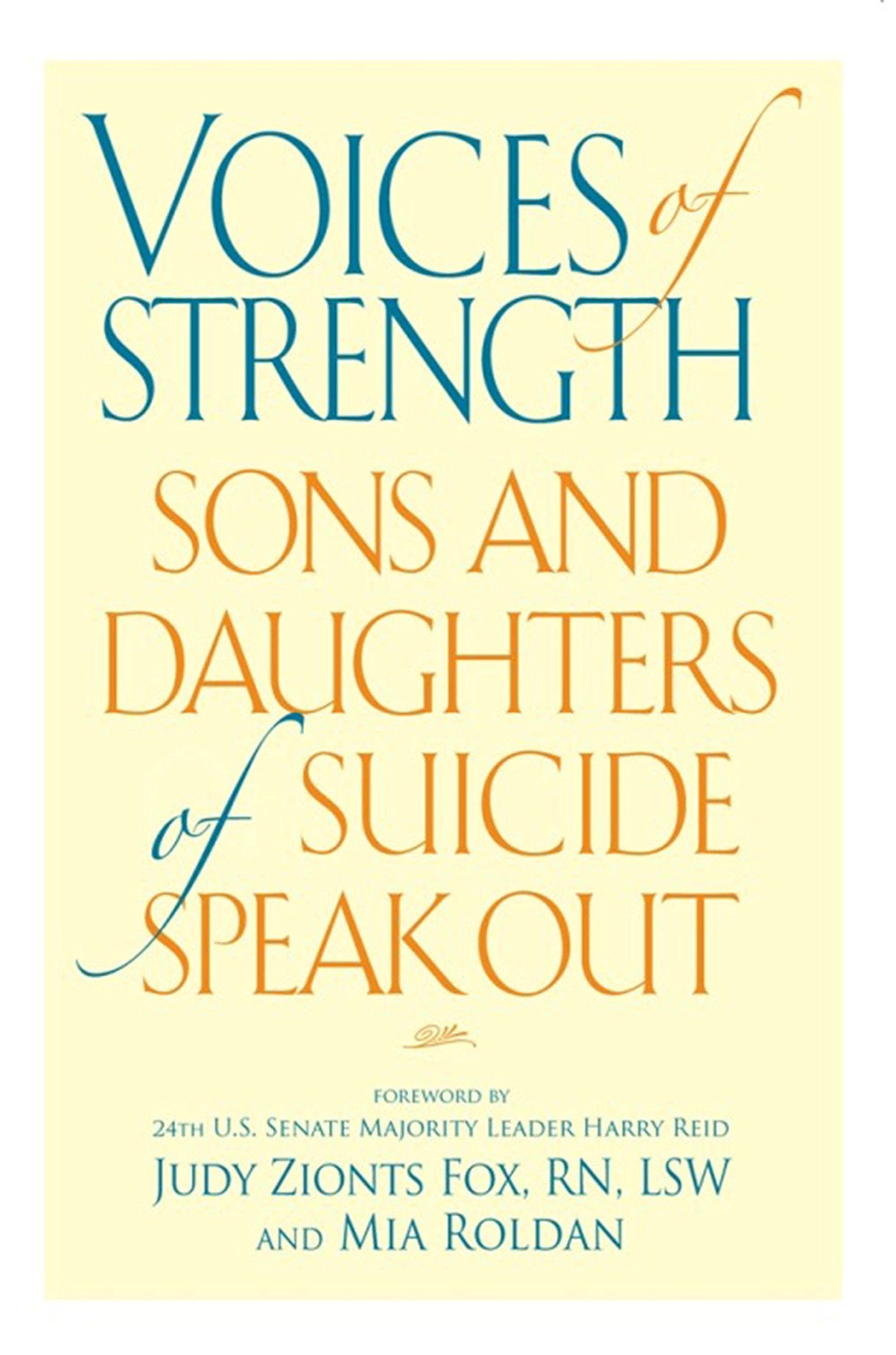 Voices of Strength: Sons and Daughters of Suicide Speak Out,Used