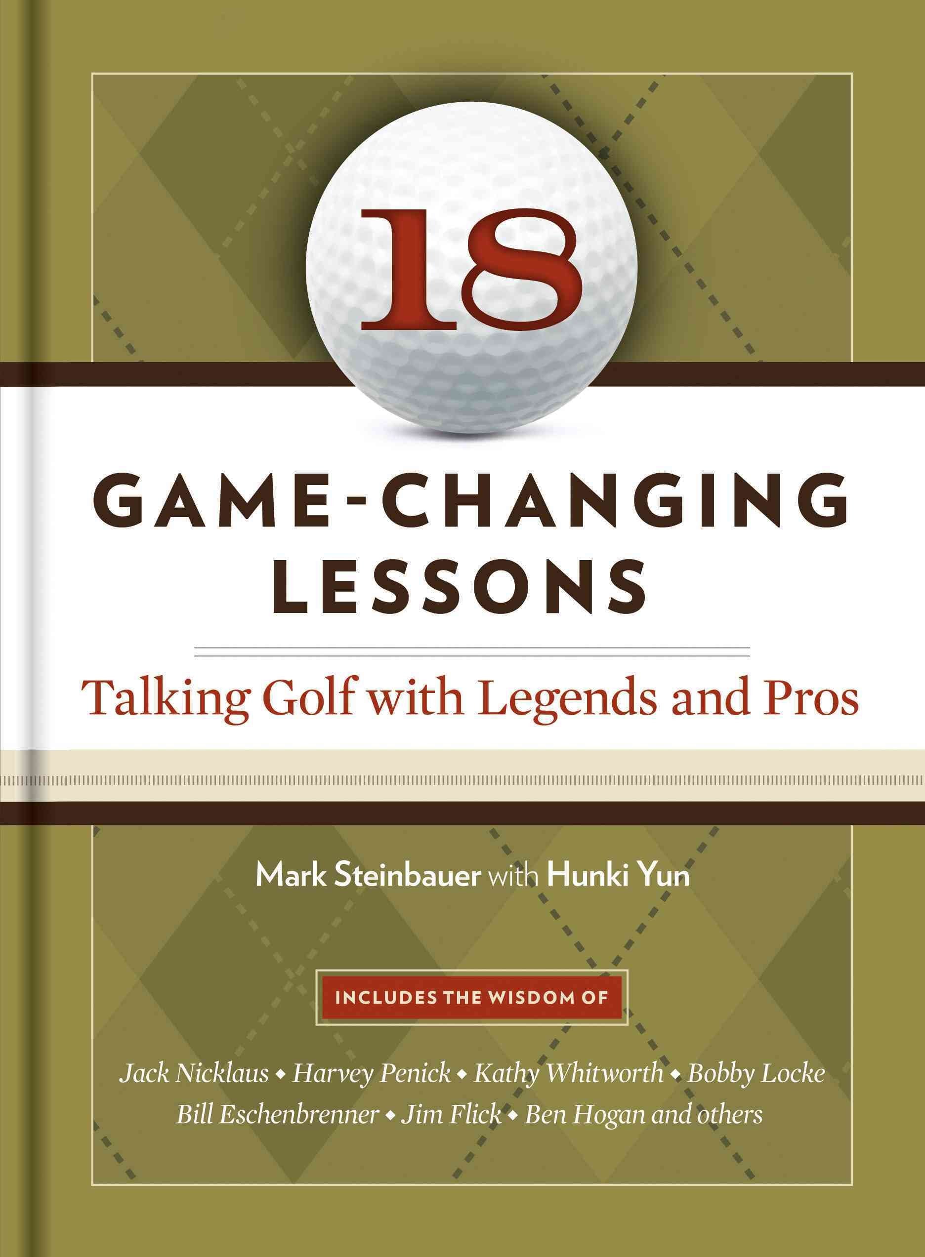 18 Gamechanging Lessons: Talking Golf With Legends And Pros
