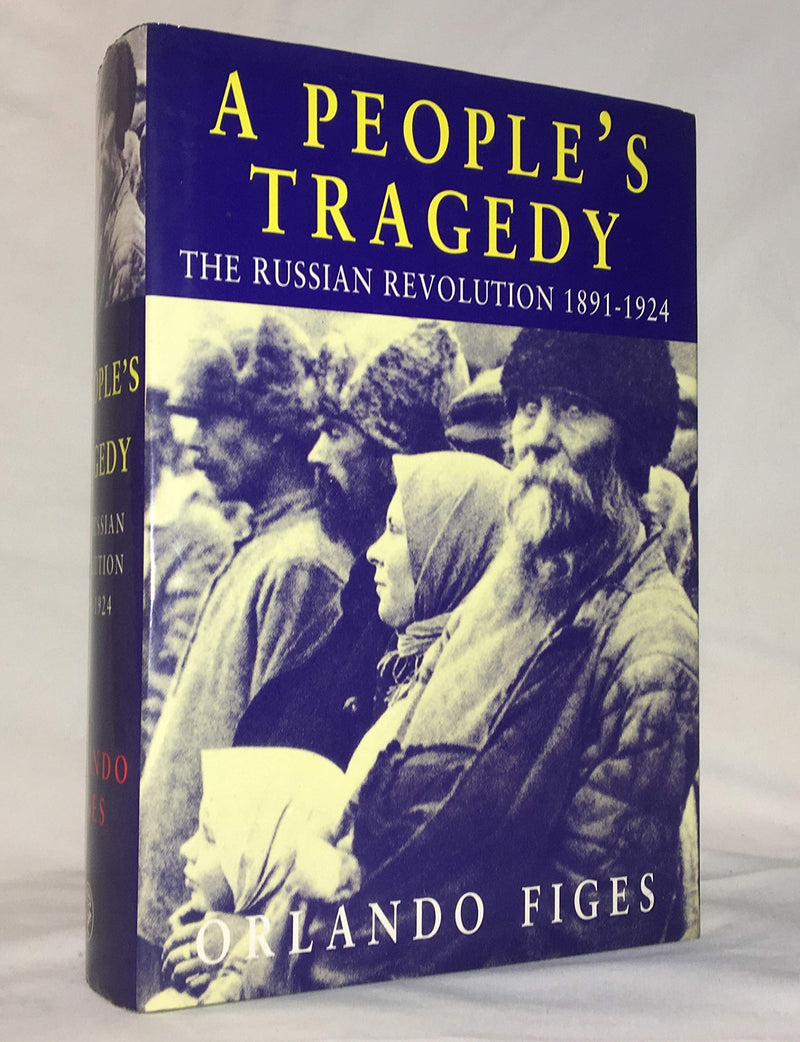 A People'S Tragedy: A History Of The Russian Revolution,New