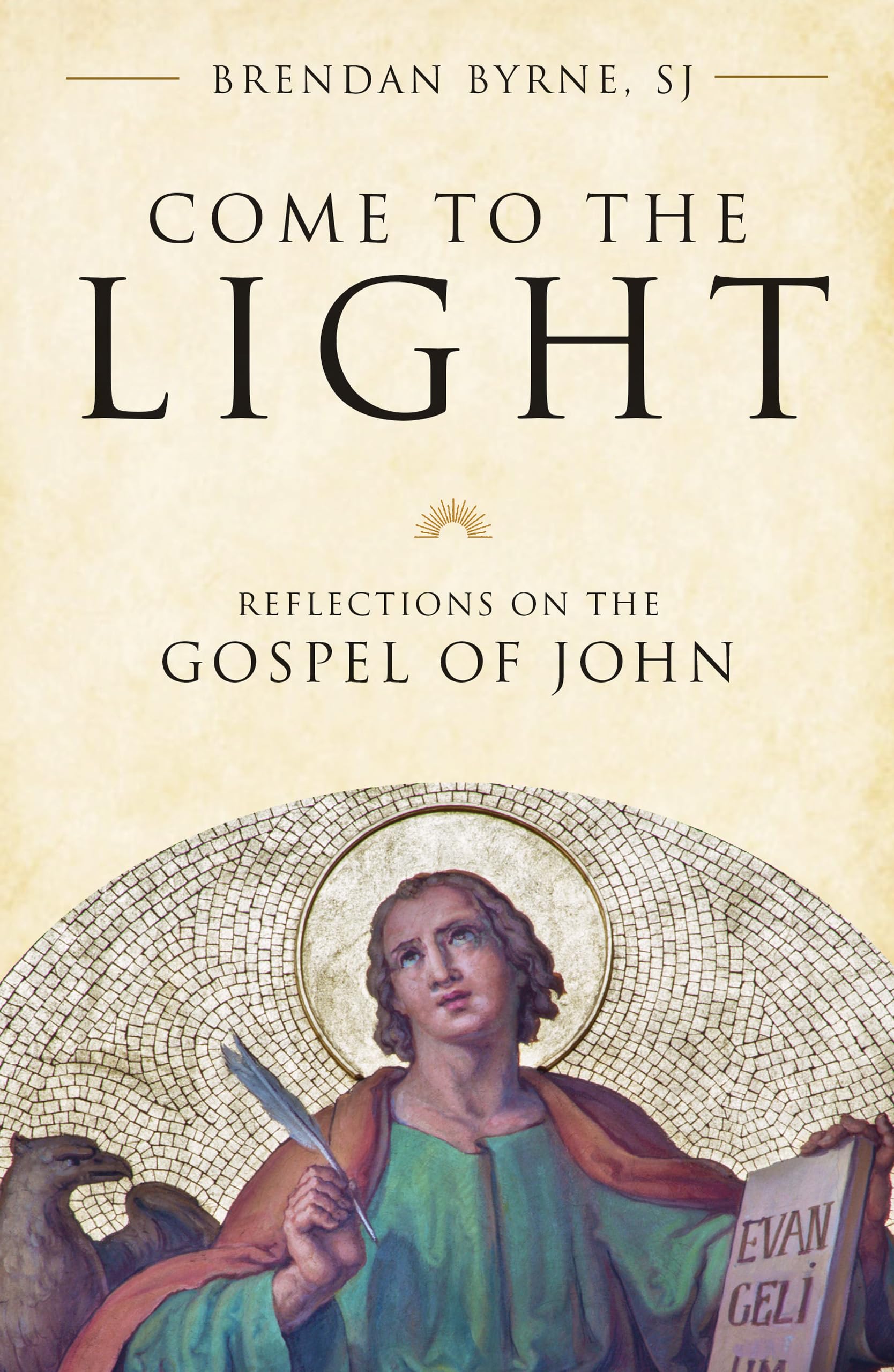 Come to the Light: Reflections on the Gospel of John,Used