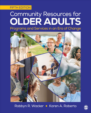 Community Resources for Older Adults: Programs and Services in an Era of Change,Used