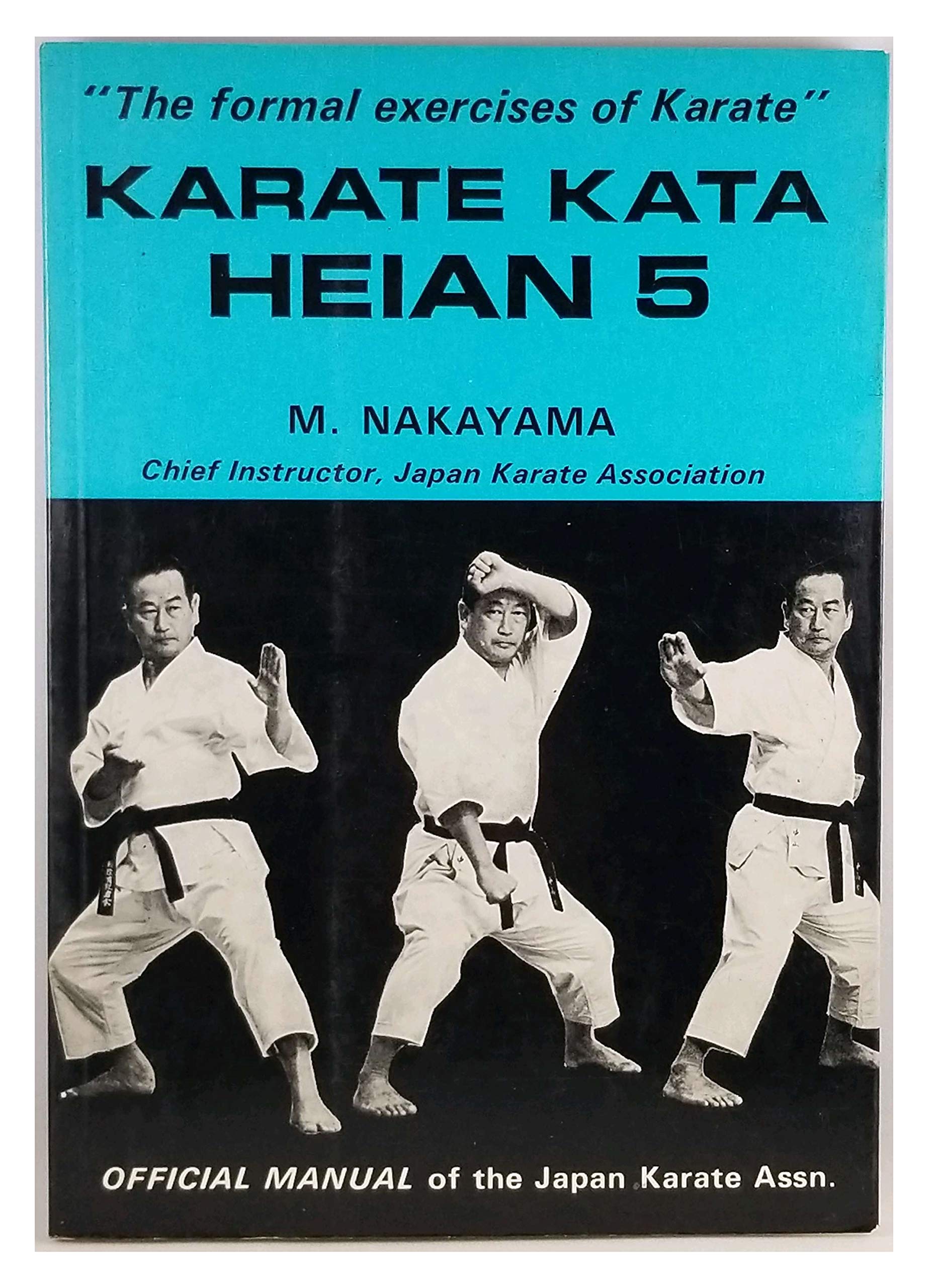 Karate Kata Heian 5: The Formal Exercises of Karate,Used