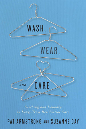 Wash, Wear, and Care: Clothing and Laundry in LongTerm Residential Care,Used